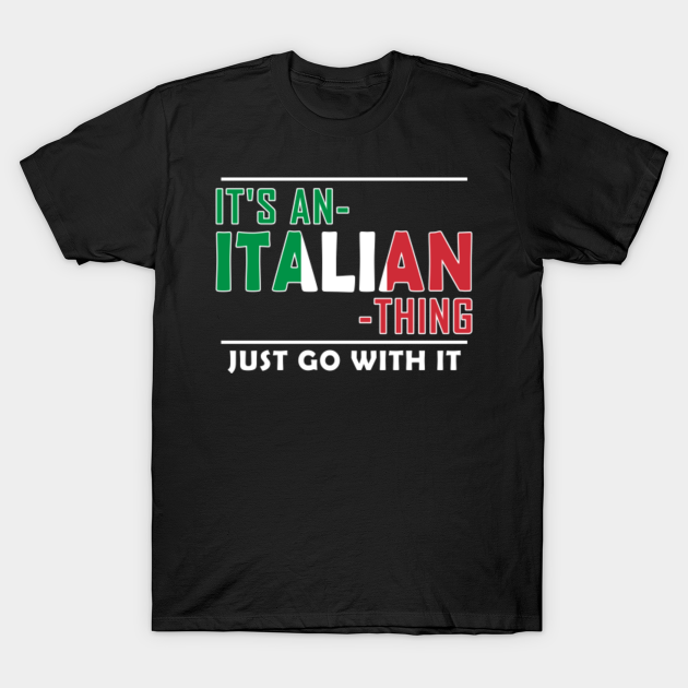 Italian Italian Spruch Italian Thing Italy TShirt TeePublic
